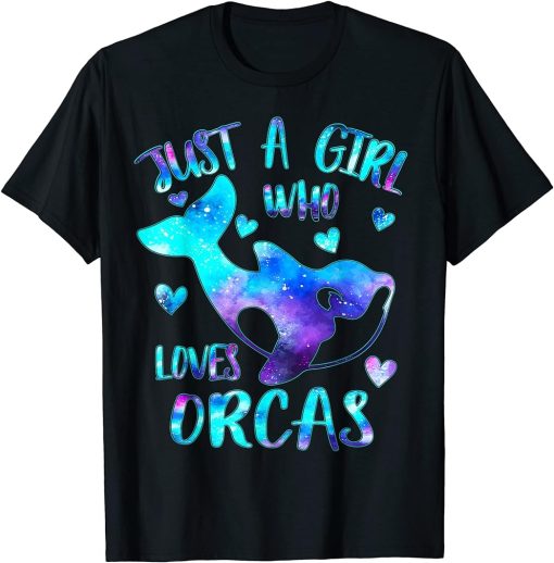 Just a Girl Who Loves Orcas Galaxy Orca Lover Theme Girls T-Shirt