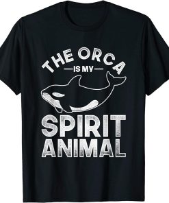 The Orca Is My Spirit Animal Orca T-Shirt